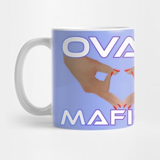 Ovary Mafia 3 Mug